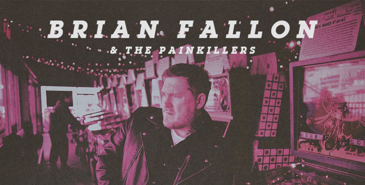 Brian Fallon & The Painkillers