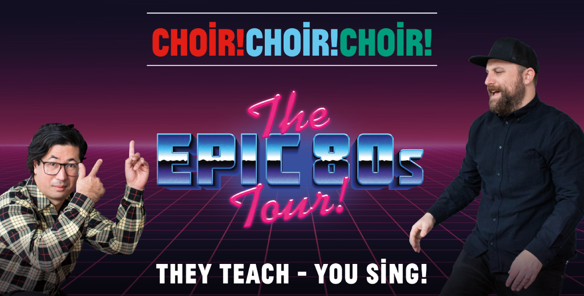 Choir! Choir ! Choir!  