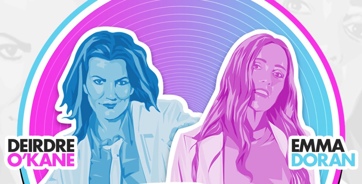 Keep It Tight - with Deirdre O’Kane & Emma Doran