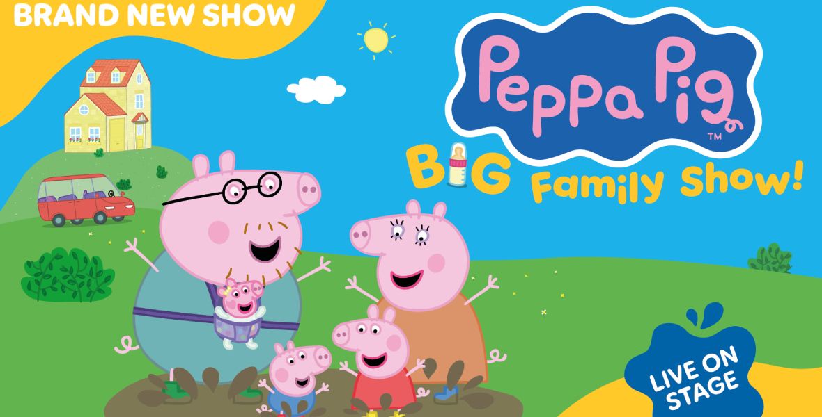 Peppa Pig’s Big Family Show!