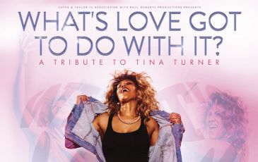  What’s Love Got To Do With It? - A Tribute to Tina Turner