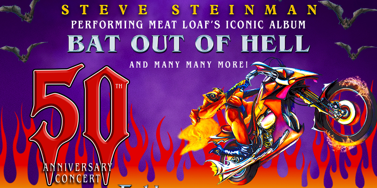 Steve Steinman’s Bat Out of Hell 50th Anniversary Concert